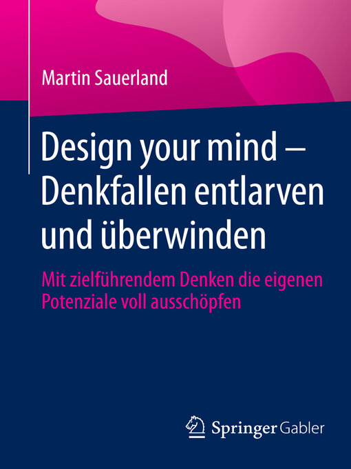 Title details for Design your mind – Denkfallen entlarven und überwinden by Martin Sauerland - Available